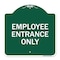 Signmission Designer Series Sign Employee Entrance Only, Green & White Aluminum Sign, 18" H, GW-1818-24106 A-DES-GW-1818-24106 - alternate 1